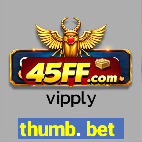 thumb. bet